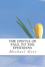 The Epistle of Paul to the Ephesians