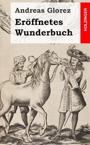 Eröffnetes Wunderbuch