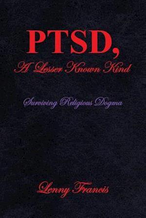 PTSD, A Lesser Known Kind: Surviving Religious Dogma