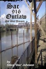 Sac Outlaw - The Wet Dream