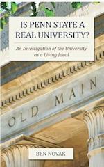 Is Penn State a Real University?: An Investigation of the University as a Living Ideal 