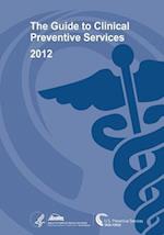 The Guide to Clinical Preventive Services 2012