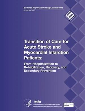 Transition of Care for Acute Stroke and Myocardial Infarction Patients