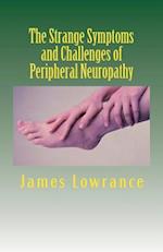 The Strange Symptoms and Challenges of Peripheral Neuropathy