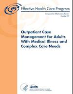 Outpatient Case Management for Adults with Medical Illness and Complex Care Needs