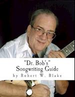 Dr. Bob's Songwriting Guide