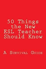 50 Things the New ESL Teacher Should Know