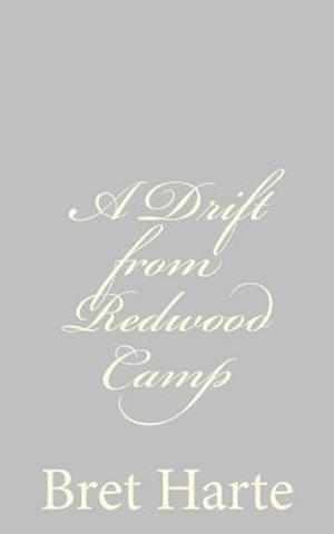 A Drift from Redwood Camp