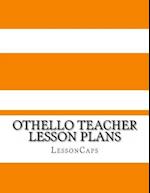 Othello Teacher Lesson Plans
