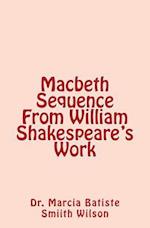 Macbeth Sequence from William Shakespeare's Work