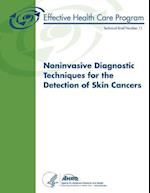 Noninvasive Diagnostic Techniques for the Detection of Skin Cancers
