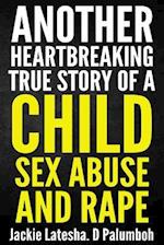 Another Heartbreaking True Story of a Child Sex Abuse and Rape