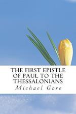 The First Epistle of Paul to the Thessalonians