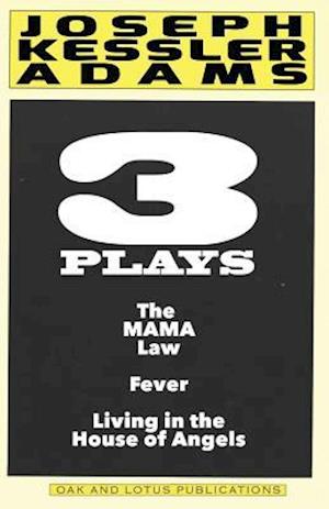 Three Plays by Joseph K. Adams