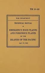 TM 10-420 Emergency Food Plants & Poisonous Plants of the Islands of the Pacific