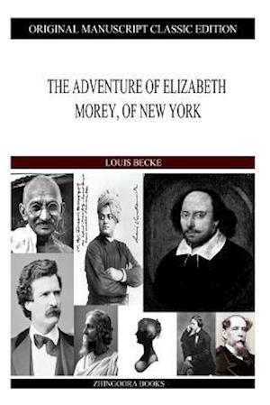 The Adventure of Elizabeth Morey, of New York