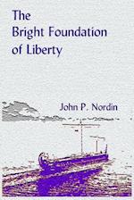 The Bright Foundation of Liberty