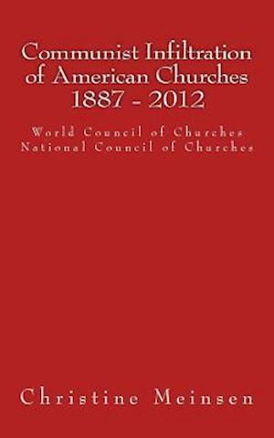 Communist Infiltration of American Churches 1887 - 2012