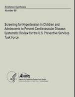 Screening for Hypertension in Children and Adolescents to Prevent Cardiovascular Disease