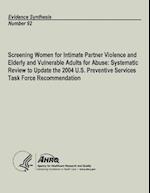 Screening Women for Intimate Partner Violence and Elderly and Vulnerable Adults for Abuse