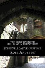 The Most Haunted Building in the World! St.Briavels Castle