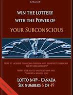 Win the Lottery with the Power of Your Subconscious - Lottery - 6/49 - Canada