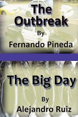 The Outbreak & the Big Day