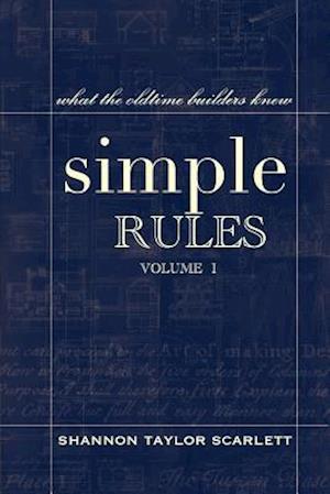 Simple Rules: what the oldtime builders knew