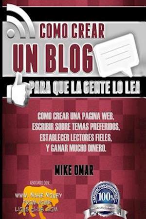 Como Crear Un Blog Para Que La Gente Lo Lea