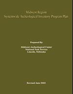 Midwest Region Systemwide Archeological Inventory Program Plan