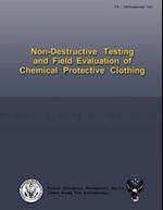 Non-Destructive Testing and Field Evaluation of Chemical Protective Clothing