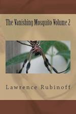 The Vanishing Mosquito Volume 2