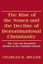 The Rise of the Nones and the Decline of Denominational Christianity