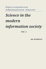 Science in the Modern Information Society.Vol.1