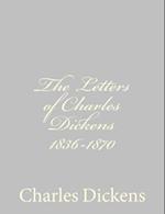 The Letters of Charles Dickens 1836-1870