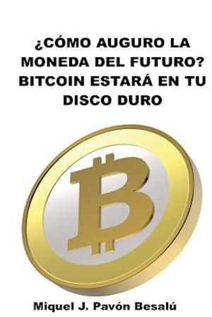 ¿cómo Será La Moneda del Futuro?