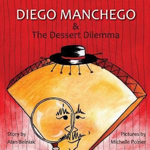 Diego Manchego and the Dessert Dilemma