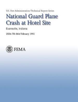 National Guard Plane Crash at Hotel Site- Evansville, Indiana