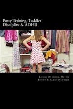 Potty Training, Toddler Discipline & ADHD