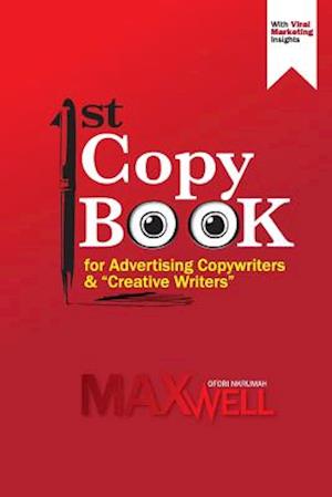 1st Copy Book for Advertising Copywriters and Creative Writers