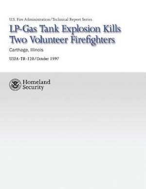 Lp-Gas Tank Explosion Kills Two Volunteer Firefighters