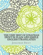 The Very Best of Jonathan Swift in Plain and Simple English (Translated)