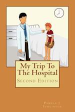 My Trip to the Hospital - Second Edition