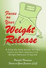 Focus on Your Weight Release