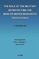 The Role of the Military in Protecting the World's Water Resources Proceedings