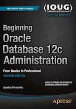 Beginning Oracle Database 12c Administration