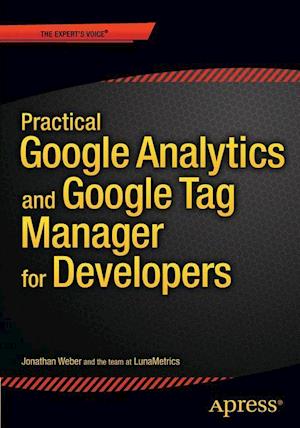 Practical Google Analytics and Google Tag Manager for Developers