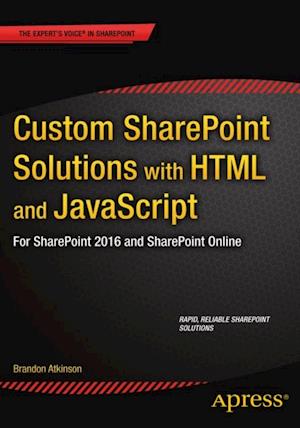 Custom SharePoint Solutions with HTML and JavaScript