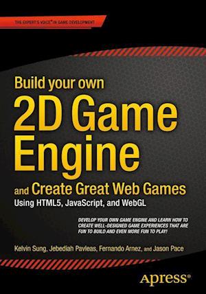 Build your own 2D Game Engine and Create Great Web Games