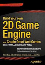 Build your own 2D Game Engine and Create Great Web Games